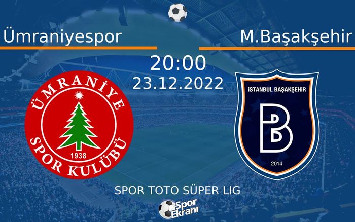 23 Aralık 2022 Ümraniyespor vs M.Başakşehir maçı Hangi Kanalda Saat Kaçta Yayınlanacak? 23 Aralık 2022 Ümraniyespor vs M.Başakşehir maçı Hangi Kanalda Saat Kaçta Yayınlanacak?
