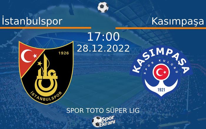 28 Aralık 2022 İstanbulspor vs Kasımpaşa maçı Hangi Kanalda Saat Kaçta Yayınlanacak? 28 Aralık 2022 İstanbulspor vs Kasımpaşa maçı Hangi Kanalda Saat Kaçta Yayınlanacak?