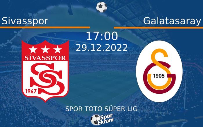 29 Aralık 2022 Sivasspor vs Galatasaray maçı Hangi Kanalda Saat Kaçta Yayınlanacak? 29 Aralık 2022 Sivasspor vs Galatasaray maçı Hangi Kanalda Saat Kaçta Yayınlanacak?