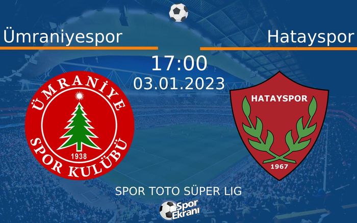 03 Ocak 2023 Ümraniyespor vs Hatayspor maçı Hangi Kanalda Saat Kaçta Yayınlanacak? 03 Ocak 2023 Ümraniyespor vs Hatayspor maçı Hangi Kanalda Saat Kaçta Yayınlanacak?