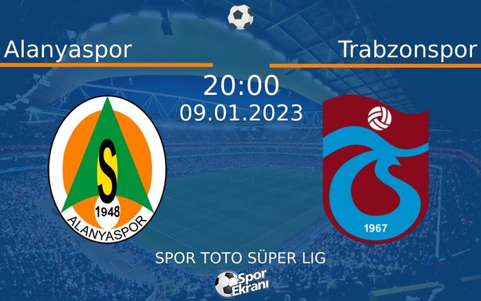 09 Ocak 2023 Alanyaspor vs Trabzonspor maçı Hangi Kanalda Saat Kaçta Yayınlanacak? 09 Ocak 2023 Alanyaspor vs Trabzonspor maçı Hangi Kanalda Saat Kaçta Yayınlanacak?