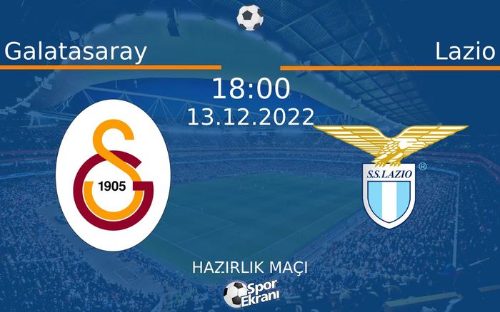 13 Aralık 2022 Galatasaray vs Lazio maçı Hangi Kanalda Saat Kaçta Yayınlanacak? 13 Aralık 2022 Galatasaray vs Lazio maçı Hangi Kanalda Saat Kaçta Yayınlanacak?