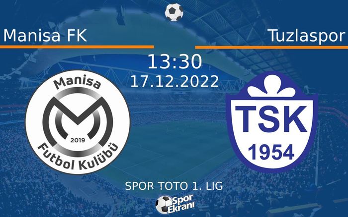 17 Aralık 2022 Manisa FK vs Tuzlaspor maçı Hangi Kanalda Saat Kaçta Yayınlanacak? 17 Aralık 2022 Manisa FK vs Tuzlaspor maçı Hangi Kanalda Saat Kaçta Yayınlanacak?