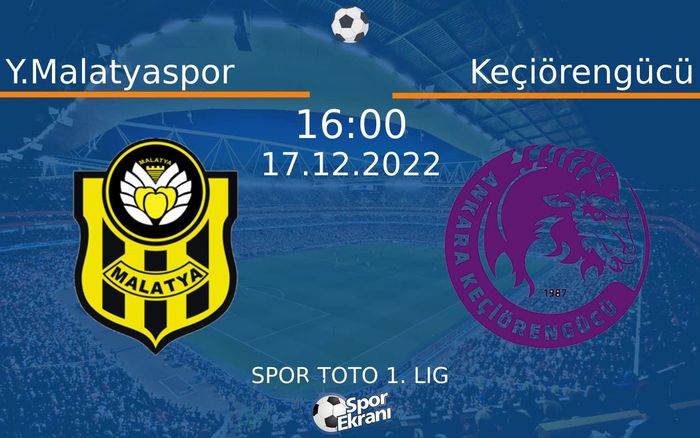 17 Aralık 2022 Y.Malatyaspor vs Keçiörengücü maçı Hangi Kanalda Saat Kaçta Yayınlanacak? 17 Aralık 2022 Y.Malatyaspor vs Keçiörengücü maçı Hangi Kanalda Saat Kaçta Yayınlanacak?