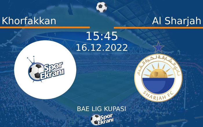 16 Aralık 2022 Khorfakkan vs Al Sharjah maçı Hangi Kanalda Saat Kaçta Yayınlanacak? 16 Aralık 2022 Khorfakkan vs Al Sharjah maçı Hangi Kanalda Saat Kaçta Yayınlanacak?