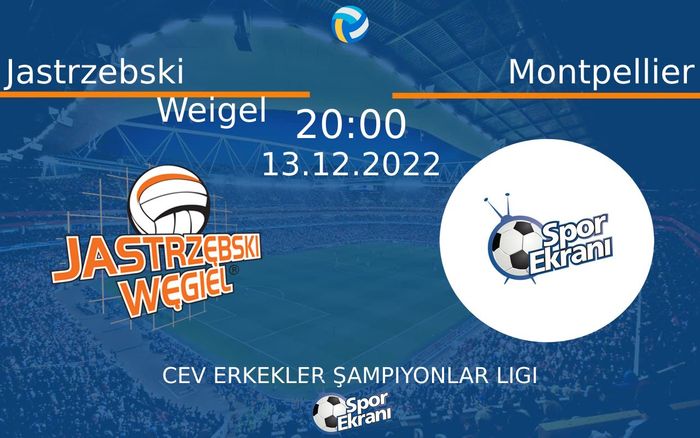 13 Aralık 2022 Jastrzebski Weigel vs Montpellier maçı Hangi Kanalda Saat Kaçta Yayınlanacak? 13 Aralık 2022 Jastrzebski Weigel vs Montpellier maçı Hangi Kanalda Saat Kaçta Yayınlanacak?