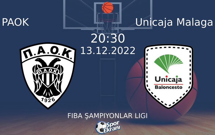 13 Aralık 2022 PAOK vs Unicaja Malaga maçı Hangi Kanalda Saat Kaçta Yayınlanacak? 13 Aralık 2022 PAOK vs Unicaja Malaga maçı Hangi Kanalda Saat Kaçta Yayınlanacak?