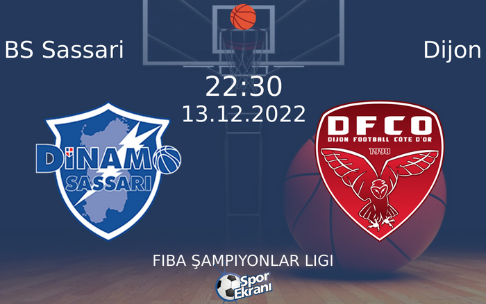 13 Aralık 2022 BS Sassari vs Dijon maçı Hangi Kanalda Saat Kaçta Yayınlanacak? 13 Aralık 2022 BS Sassari vs Dijon maçı Hangi Kanalda Saat Kaçta Yayınlanacak?