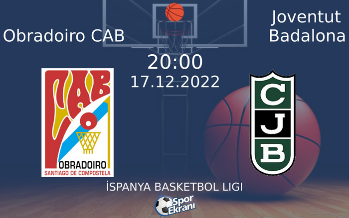 17 Aralık 2022 Obradoiro CAB vs Joventut Badalona maçı Hangi Kanalda Saat Kaçta Yayınlanacak? 17 Aralık 2022 Obradoiro CAB vs Joventut Badalona maçı Hangi Kanalda Saat Kaçta Yayınlanacak?