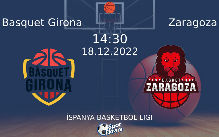 18 Aralık 2022 Basquet Girona vs Zaragoza maçı Hangi Kanalda Saat Kaçta Yayınlanacak? 18 Aralık 2022 Basquet Girona vs Zaragoza maçı Hangi Kanalda Saat Kaçta Yayınlanacak?