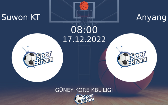 17 Aralık 2022 Suwon KT vs Anyang maçı Hangi Kanalda Saat Kaçta Yayınlanacak? 17 Aralık 2022 Suwon KT vs Anyang maçı Hangi Kanalda Saat Kaçta Yayınlanacak?