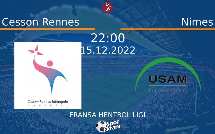 15 Aralık 2022 Cesson Rennes vs Nimes maçı Hangi Kanalda Saat Kaçta Yayınlanacak? 15 Aralık 2022 Cesson Rennes vs Nimes maçı Hangi Kanalda Saat Kaçta Yayınlanacak?