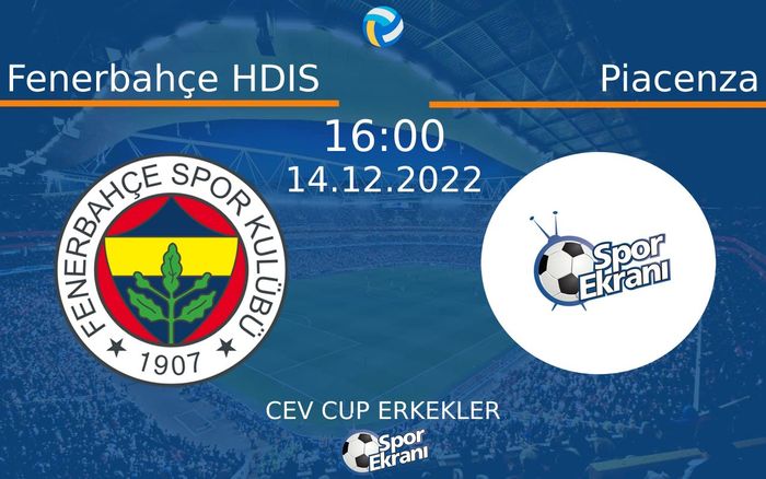 14 Aralık 2022 Fenerbahçe HDIS vs Piacenza maçı Hangi Kanalda Saat Kaçta Yayınlanacak? 14 Aralık 2022 Fenerbahçe HDIS vs Piacenza maçı Hangi Kanalda Saat Kaçta Yayınlanacak?
