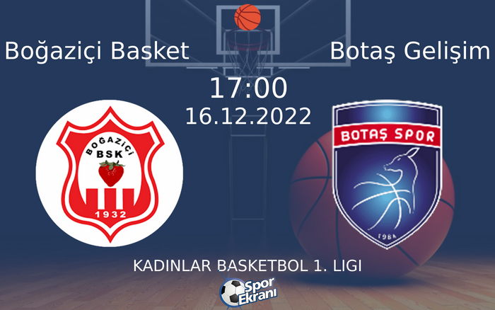 16 Aralık 2022 Boğaziçi Basket vs Botaş Gelişim maçı Hangi Kanalda Saat Kaçta Yayınlanacak? 16 Aralık 2022 Boğaziçi Basket vs Botaş Gelişim maçı Hangi Kanalda Saat Kaçta Yayınlanacak?