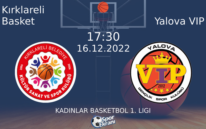 16 Aralık 2022 Kırklareli Basket vs Yalova VIP maçı Hangi Kanalda Saat Kaçta Yayınlanacak? 16 Aralık 2022 Kırklareli Basket vs Yalova VIP maçı Hangi Kanalda Saat Kaçta Yayınlanacak?