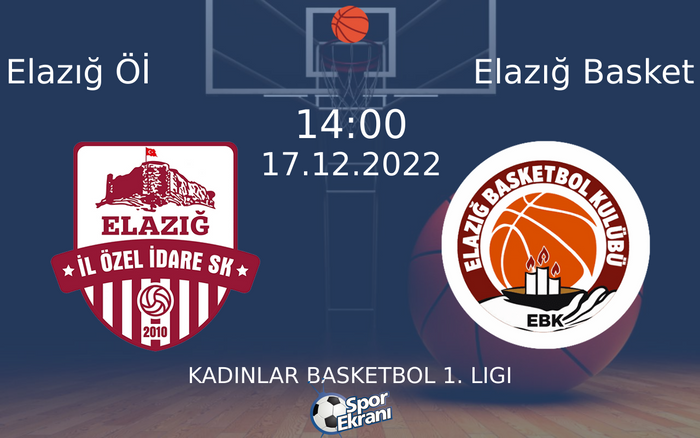 17 Aralık 2022 Elazığ Öİ vs Elazığ Basket maçı Hangi Kanalda Saat Kaçta Yayınlanacak? 17 Aralık 2022 Elazığ Öİ vs Elazığ Basket maçı Hangi Kanalda Saat Kaçta Yayınlanacak?