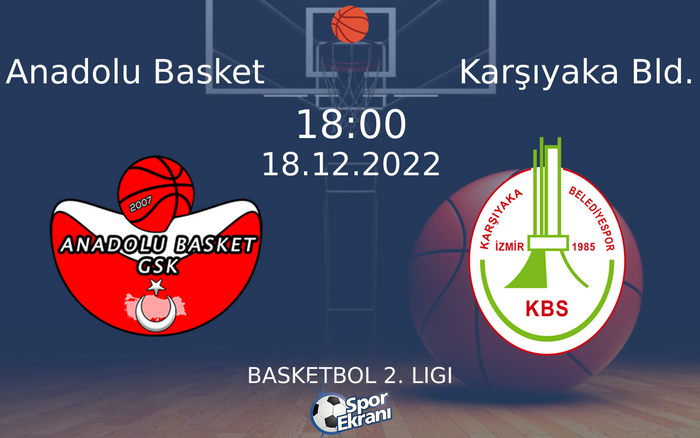 18 Aralık 2022 Anadolu Basket vs Karşıyaka Bld. maçı Hangi Kanalda Saat Kaçta Yayınlanacak? 18 Aralık 2022 Anadolu Basket vs Karşıyaka Bld. maçı Hangi Kanalda Saat Kaçta Yayınlanacak?