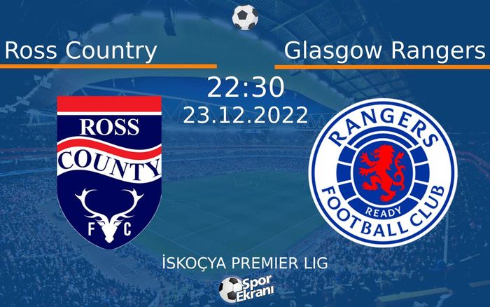 23 Aralık 2022 Ross Country vs Glasgow Rangers maçı Hangi Kanalda Saat Kaçta Yayınlanacak? 23 Aralık 2022 Ross Country vs Glasgow Rangers maçı Hangi Kanalda Saat Kaçta Yayınlanacak?