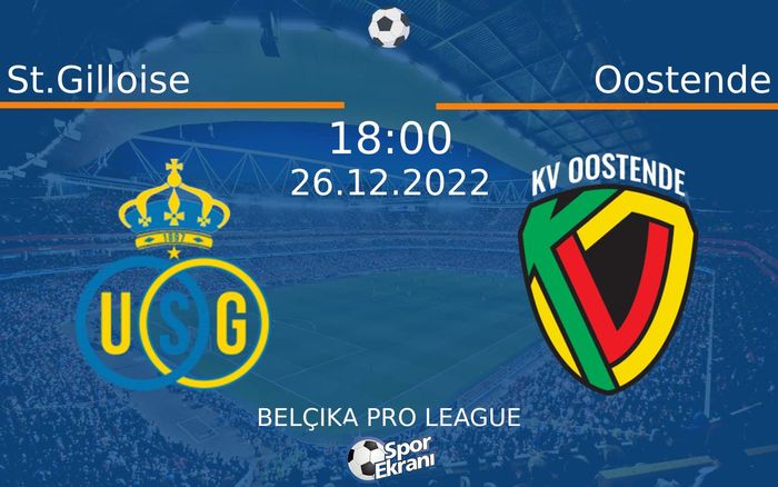 26 Aralık 2022 St.Gilloise vs Oostende maçı Hangi Kanalda Saat Kaçta Yayınlanacak? 26 Aralık 2022 St.Gilloise vs Oostende maçı Hangi Kanalda Saat Kaçta Yayınlanacak?