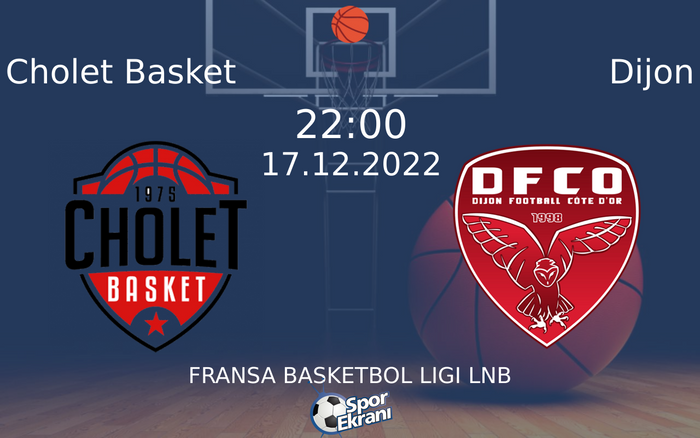 17 Aralık 2022 Cholet Basket vs Dijon maçı Hangi Kanalda Saat Kaçta Yayınlanacak? 17 Aralık 2022 Cholet Basket vs Dijon maçı Hangi Kanalda Saat Kaçta Yayınlanacak?