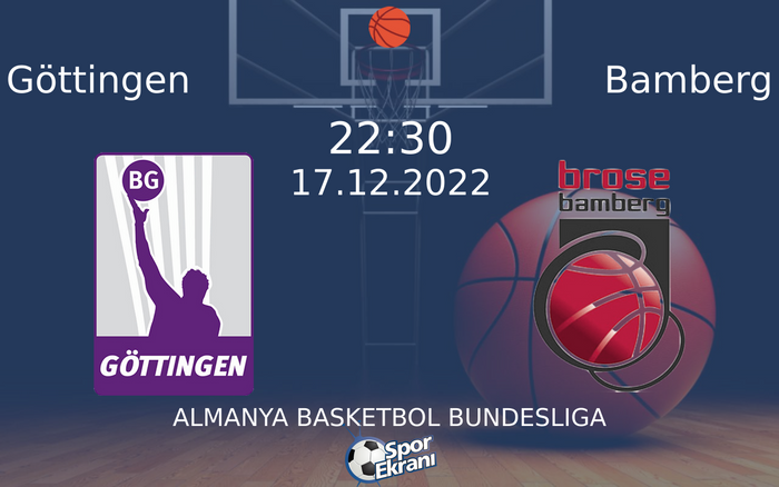 17 Aralık 2022 Göttingen vs Bamberg maçı Hangi Kanalda Saat Kaçta Yayınlanacak? 17 Aralık 2022 Göttingen vs Bamberg maçı Hangi Kanalda Saat Kaçta Yayınlanacak?