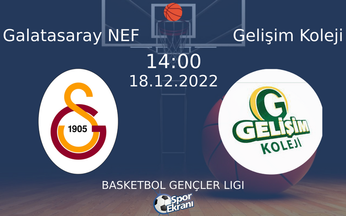 18 Aralık 2022 Galatasaray NEF vs Gelişim Koleji maçı Hangi Kanalda Saat Kaçta Yayınlanacak? 18 Aralık 2022 Galatasaray NEF vs Gelişim Koleji maçı Hangi Kanalda Saat Kaçta Yayınlanacak?