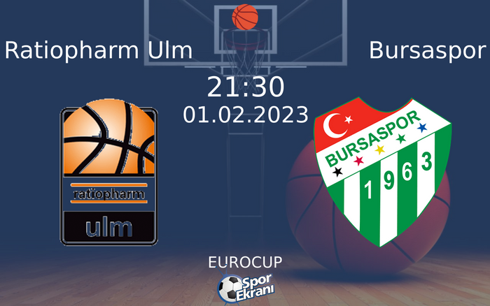 01 Şubat 2023 Ratiopharm Ulm vs Bursaspor maçı Hangi Kanalda Saat Kaçta Yayınlanacak?