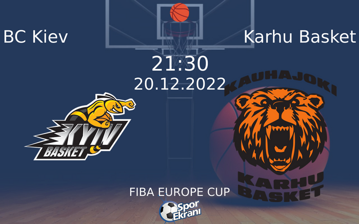 20 Aralık 2022 BC Kiev vs Karhu Basket maçı Hangi Kanalda Saat Kaçta Yayınlanacak? 20 Aralık 2022 BC Kiev vs Karhu Basket maçı Hangi Kanalda Saat Kaçta Yayınlanacak?