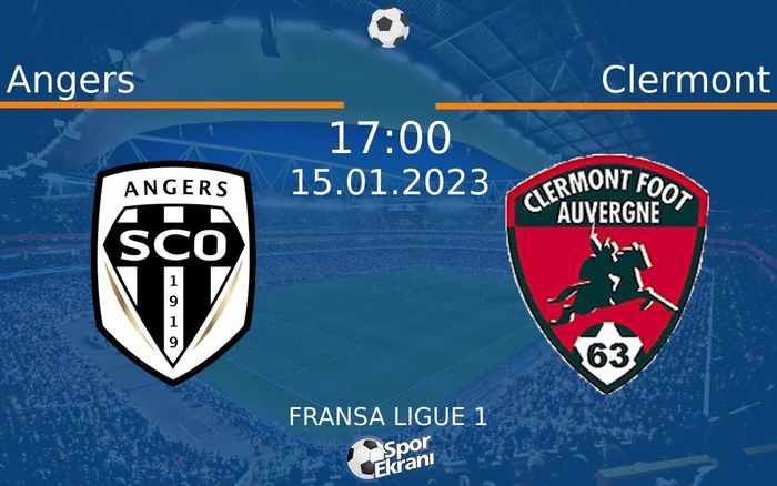 15 Ocak 2023 Angers vs Clermont maçı Hangi Kanalda Saat Kaçta Yayınlanacak? 15 Ocak 2023 Angers vs Clermont maçı Hangi Kanalda Saat Kaçta Yayınlanacak?