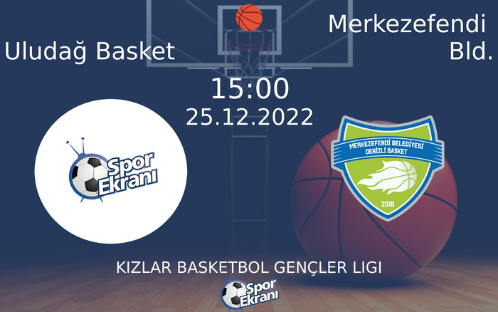 25 Aralık 2022 Uludağ Basket vs Merkezefendi Bld. maçı Hangi Kanalda Saat Kaçta Yayınlanacak? 25 Aralık 2022 Uludağ Basket vs Merkezefendi Bld. maçı Hangi Kanalda Saat Kaçta Yayınlanacak?