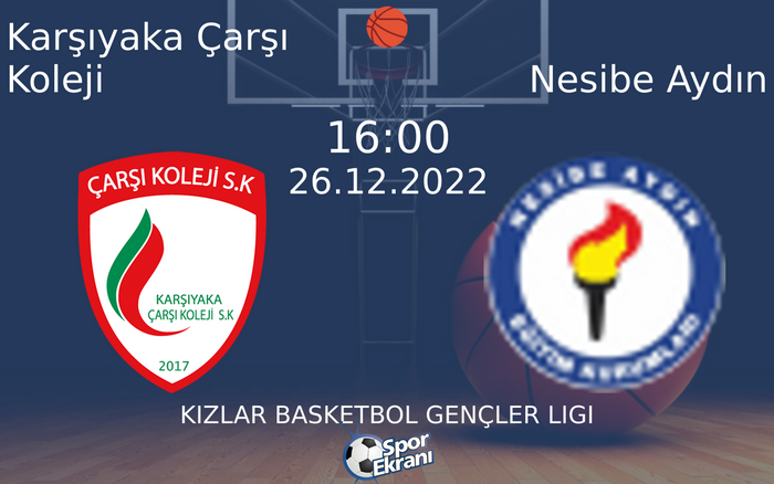26 Aralık 2022 Karşıyaka Çarşı Koleji vs Nesibe Aydın maçı Hangi Kanalda Saat Kaçta Yayınlanacak? 26 Aralık 2022 Karşıyaka Çarşı Koleji vs Nesibe Aydın maçı Hangi Kanalda Saat Kaçta Yayınlanacak?