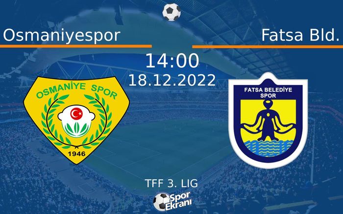 18 Aralık 2022 Osmaniyespor vs Fatsa Bld. maçı Hangi Kanalda Saat Kaçta Yayınlanacak? 18 Aralık 2022 Osmaniyespor vs Fatsa Bld. maçı Hangi Kanalda Saat Kaçta Yayınlanacak?