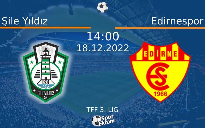 18 Aralık 2022 Şile Yıldız vs Edirnespor maçı Hangi Kanalda Saat Kaçta Yayınlanacak? 18 Aralık 2022 Şile Yıldız vs Edirnespor maçı Hangi Kanalda Saat Kaçta Yayınlanacak?