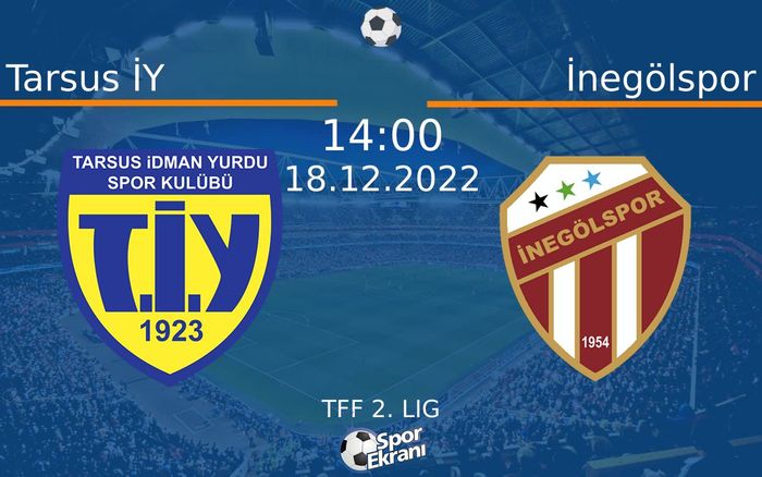 18 Aralık 2022 Tarsus İY vs İnegölspor maçı Hangi Kanalda Saat Kaçta Yayınlanacak? 18 Aralık 2022 Tarsus İY vs İnegölspor maçı Hangi Kanalda Saat Kaçta Yayınlanacak?