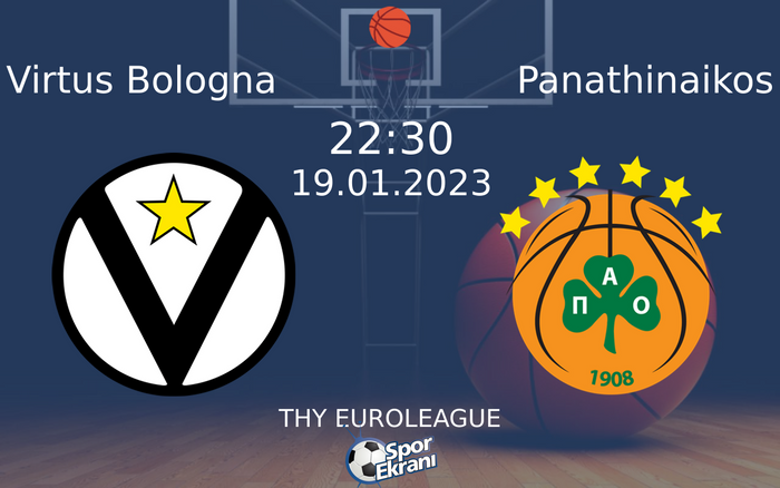 19 Ocak 2023 Virtus Bologna vs Panathinaikos maçı Hangi Kanalda Saat Kaçta Yayınlanacak? 19 Ocak 2023 Virtus Bologna vs Panathinaikos maçı Hangi Kanalda Saat Kaçta Yayınlanacak?