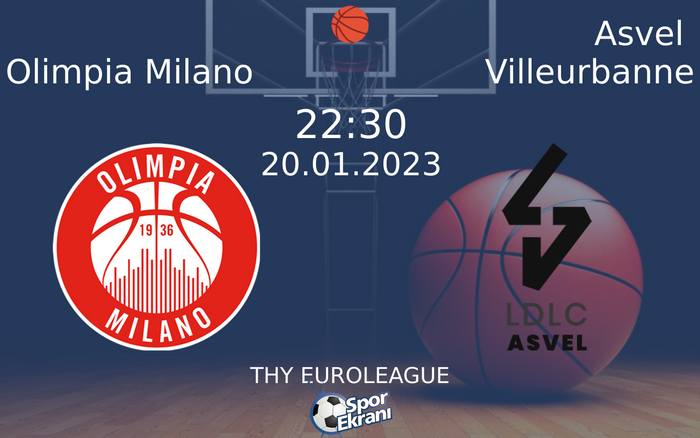 20 Ocak 2023 Olimpia Milano vs Asvel Villeurbanne maçı Hangi Kanalda Saat Kaçta Yayınlanacak? 20 Ocak 2023 Olimpia Milano vs Asvel Villeurbanne maçı Hangi Kanalda Saat Kaçta Yayınlanacak?