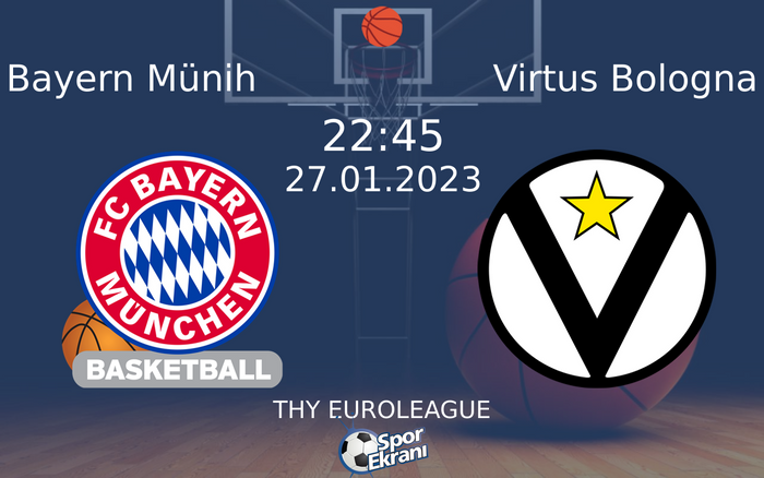 27 Ocak 2023 Bayern Münih vs Virtus Bologna maçı Hangi Kanalda Saat Kaçta Yayınlanacak? 27 Ocak 2023 Bayern Münih vs Virtus Bologna maçı Hangi Kanalda Saat Kaçta Yayınlanacak?