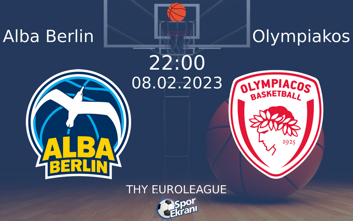 08 Şubat 2023 Alba Berlin vs Olympiakos maçı Hangi Kanalda Saat Kaçta Yayınlanacak?