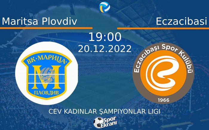 20 Aralık 2022 Maritsa Plovdiv vs Eczacibasi maçı Hangi Kanalda Saat Kaçta Yayınlanacak? 20 Aralık 2022 Maritsa Plovdiv vs Eczacibasi maçı Hangi Kanalda Saat Kaçta Yayınlanacak?