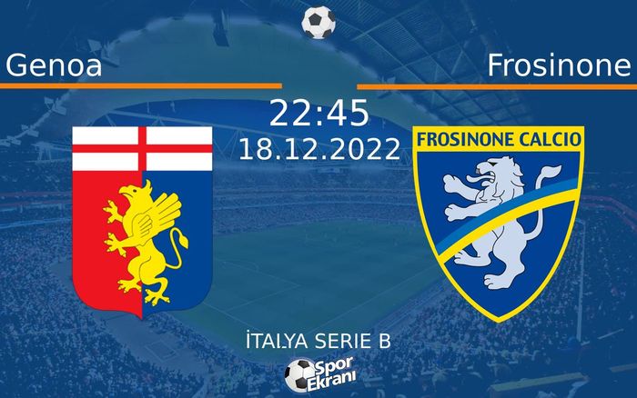 18 Aralık 2022 Genoa vs Frosinone maçı Hangi Kanalda Saat Kaçta Yayınlanacak? 18 Aralık 2022 Genoa vs Frosinone maçı Hangi Kanalda Saat Kaçta Yayınlanacak?