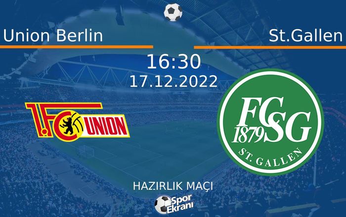 17 Aralık 2022 Union Berlin vs St.Gallen maçı Hangi Kanalda Saat Kaçta Yayınlanacak? 17 Aralık 2022 Union Berlin vs St.Gallen maçı Hangi Kanalda Saat Kaçta Yayınlanacak?