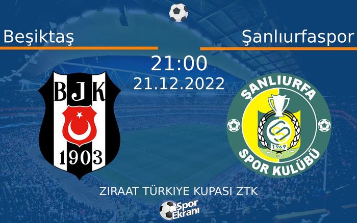 21 Aralık 2022 Beşiktaş vs Şanlıurfaspor maçı Hangi Kanalda Saat Kaçta Yayınlanacak? 21 Aralık 2022 Beşiktaş vs Şanlıurfaspor maçı Hangi Kanalda Saat Kaçta Yayınlanacak?