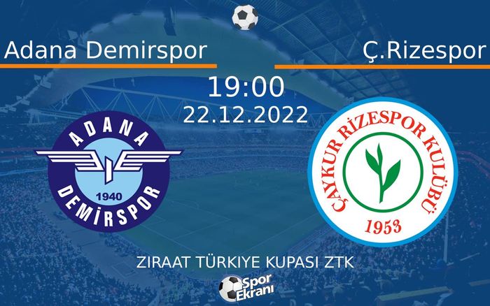 22 Aralık 2022 Adana Demirspor vs Ç.Rizespor maçı Hangi Kanalda Saat Kaçta Yayınlanacak? 22 Aralık 2022 Adana Demirspor vs Ç.Rizespor maçı Hangi Kanalda Saat Kaçta Yayınlanacak?