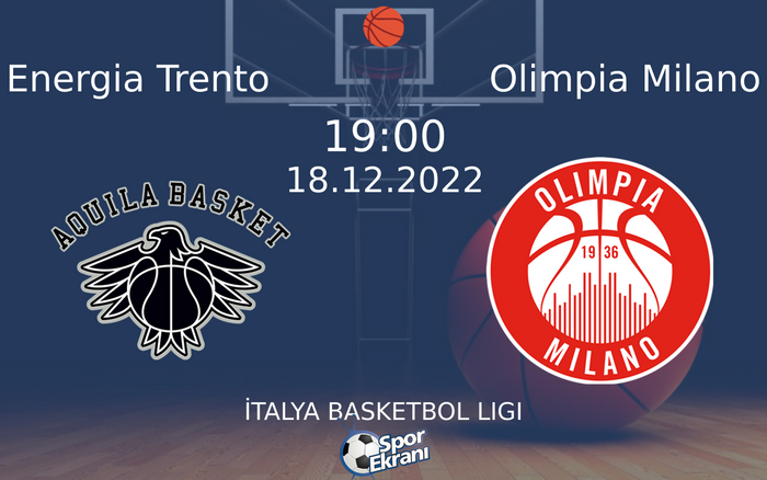18 Aralık 2022 Energia Trento vs Olimpia Milano maçı Hangi Kanalda Saat Kaçta Yayınlanacak? 18 Aralık 2022 Energia Trento vs Olimpia Milano maçı Hangi Kanalda Saat Kaçta Yayınlanacak?