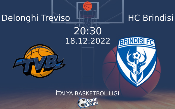 18 Aralık 2022 Delonghi Treviso vs HC Brindisi maçı Hangi Kanalda Saat Kaçta Yayınlanacak? 18 Aralık 2022 Delonghi Treviso vs HC Brindisi maçı Hangi Kanalda Saat Kaçta Yayınlanacak?