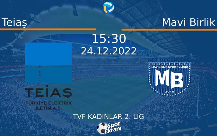 24 Aralık 2022 Teiaş vs Mavi Birlik maçı Hangi Kanalda Saat Kaçta Yayınlanacak? 24 Aralık 2022 Teiaş vs Mavi Birlik maçı Hangi Kanalda Saat Kaçta Yayınlanacak?