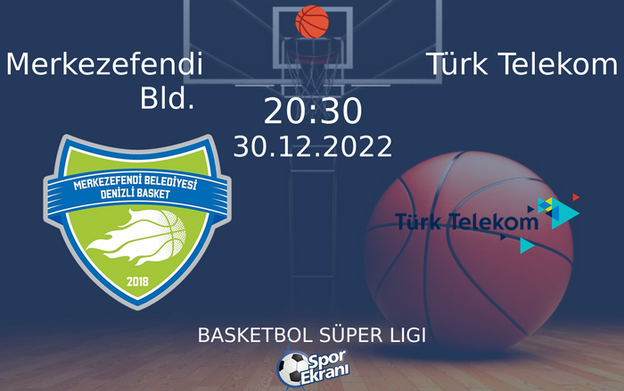 30 Aralık 2022 Merkezefendi Bld. vs Türk Telekom maçı Hangi Kanalda Saat Kaçta Yayınlanacak? 30 Aralık 2022 Merkezefendi Bld. vs Türk Telekom maçı Hangi Kanalda Saat Kaçta Yayınlanacak?