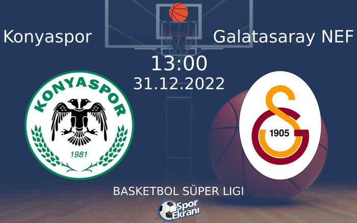 31 Aralık 2022 Konyaspor vs Galatasaray NEF maçı Hangi Kanalda Saat Kaçta Yayınlanacak? 31 Aralık 2022 Konyaspor vs Galatasaray NEF maçı Hangi Kanalda Saat Kaçta Yayınlanacak?