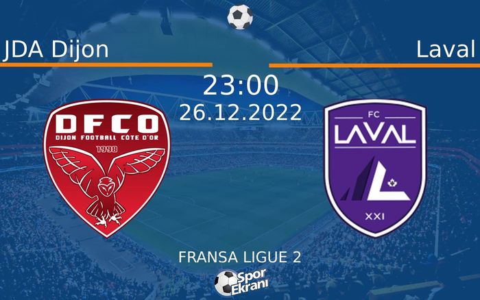 26 Aralık 2022 JDA Dijon vs Laval maçı Hangi Kanalda Saat Kaçta Yayınlanacak? 26 Aralık 2022 JDA Dijon vs Laval maçı Hangi Kanalda Saat Kaçta Yayınlanacak?
