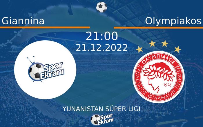 21 Aralık 2022 Giannina vs Olympiakos maçı Hangi Kanalda Saat Kaçta Yayınlanacak? 21 Aralık 2022 Giannina vs Olympiakos maçı Hangi Kanalda Saat Kaçta Yayınlanacak?